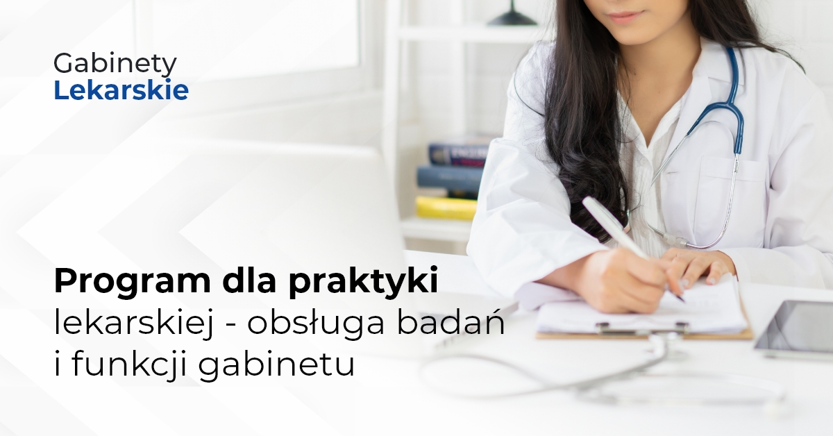 Program dla praktyki lekarskiej - obsługa badań i funkcji gabinetu