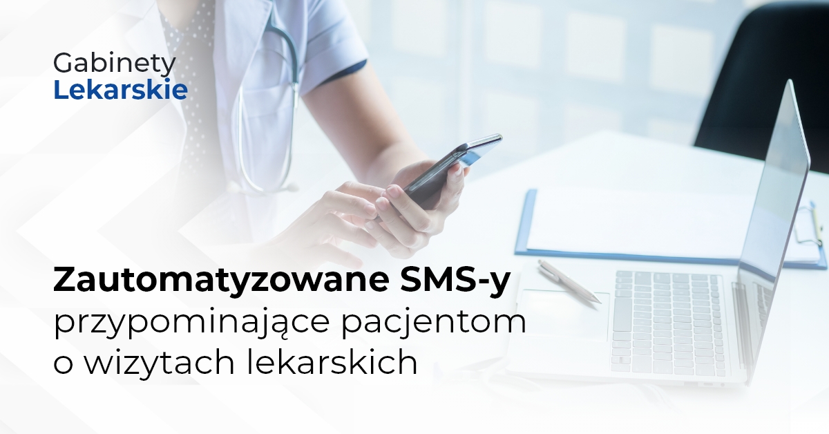 Zautomatyzowane SMS-y przypominające pacjentom o wizytach lekarskich