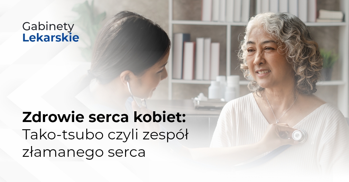 Zdrowie serca kobiet: Tako-tsubo czyli zespół złamanego serca