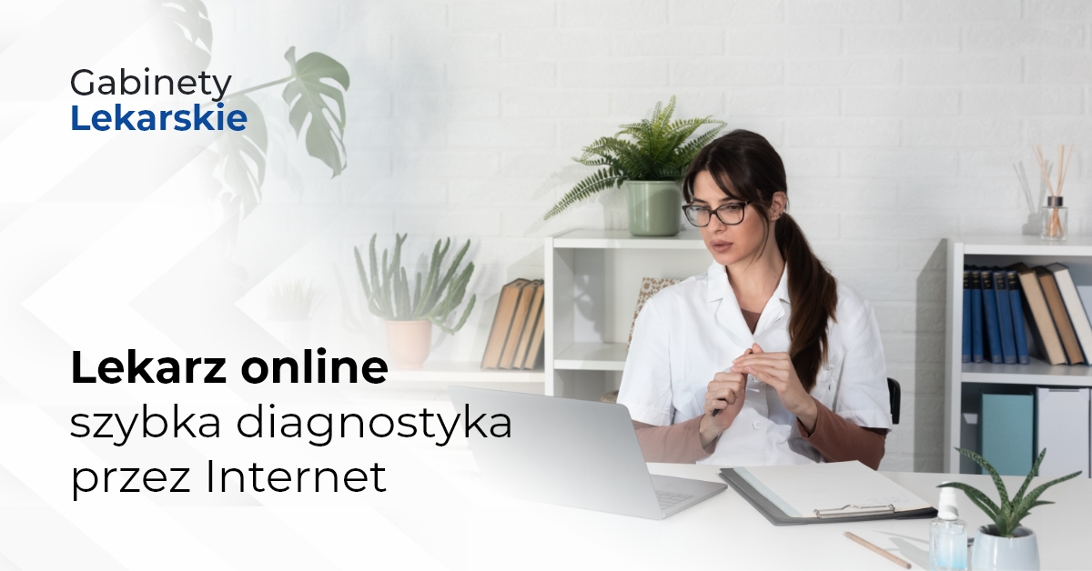Lekarz online - szybka diagnostyka przez Internet