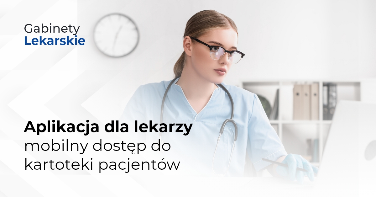 Aplikacja dla lekarzy - mobilny dostęp do kartoteki pacjentów