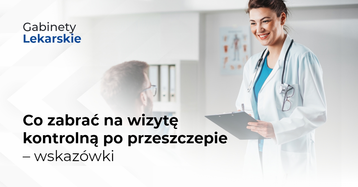 Co zabrać na wizytę kontrolną po przeszczepie – wskazówki