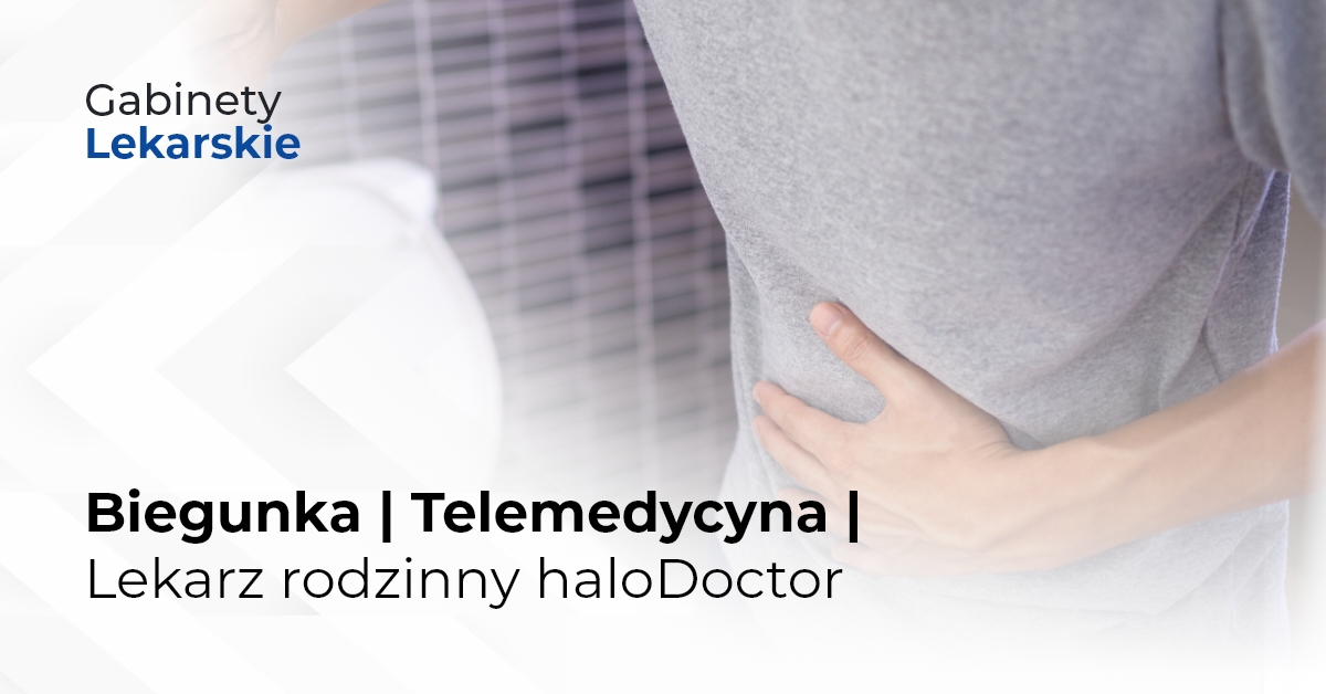 Biegunka | Telemedycyna | Lekarz rodzinny haloDoctor